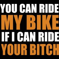 Ride Your Bitch